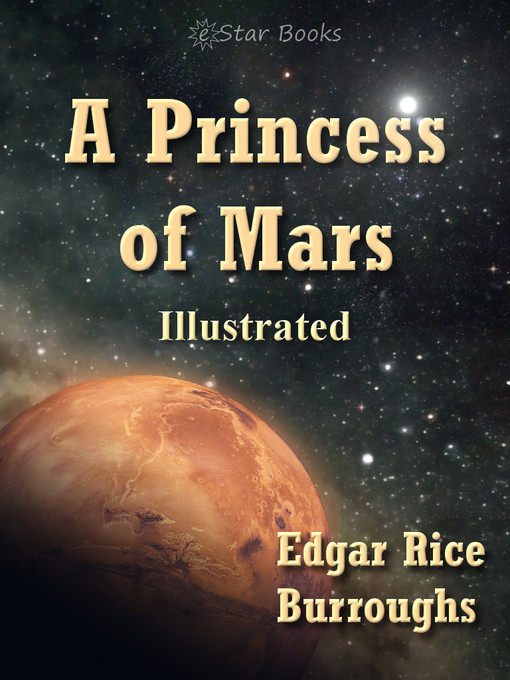 Title details for A Princess of Mars Illustrated by Edgar Rice Burroughs - Available